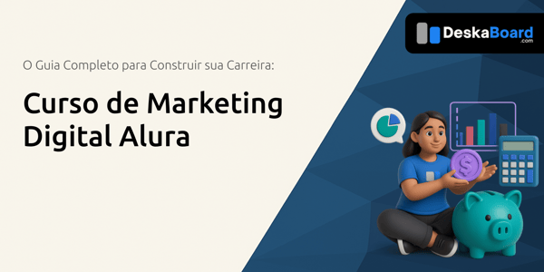 Curso de Marketing Digital Alura: O Guia Completo para Construir sua Carreira