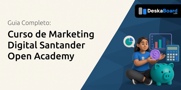 Curso de Marketing Digital Santander Open Academy: Guia Completo