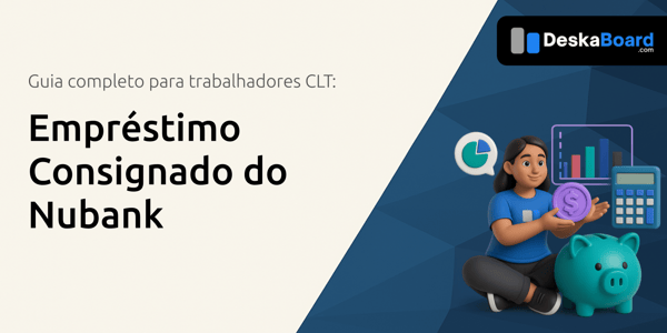 Empréstimo Consignado do Nubank: O Guia Completo para Trabalhadores CLT