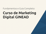 Curso de Marketing Digital GINEAD: Fundamentos e Guia Completo